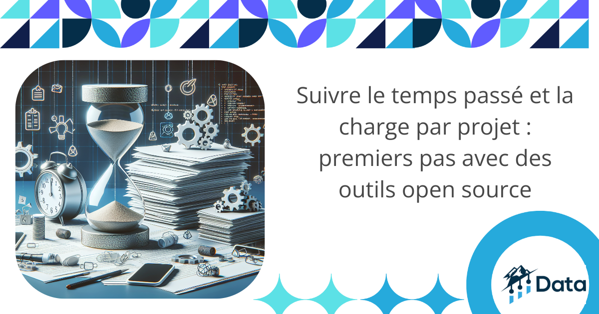 suivre-le-temps-passe-et-la-charge-par-projet-premiers-pas-avec-des-outils-open-source