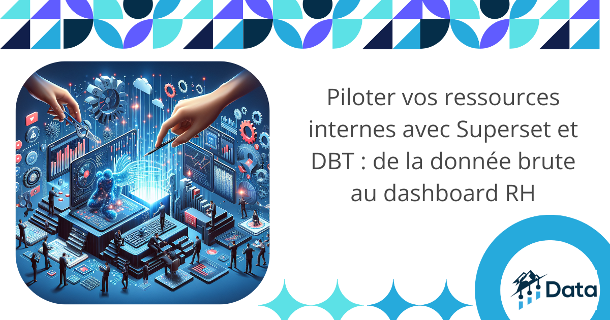 piloter-vos-ressources-internes-avec-superset-et-dbt-de-la-donnee-brute-au-dashboard-rh