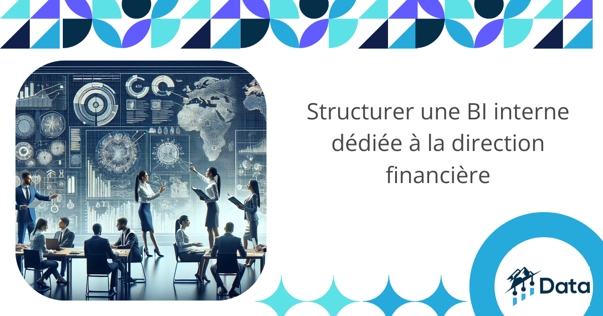 structurer-une-bi-interne-dediee-a-la-direction-financiere