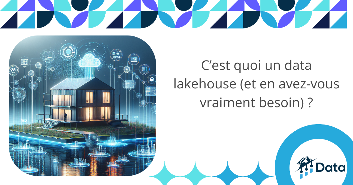 cest-quoi-un-data-lakehouse-et-en-avez-vous-vraiment-besoin