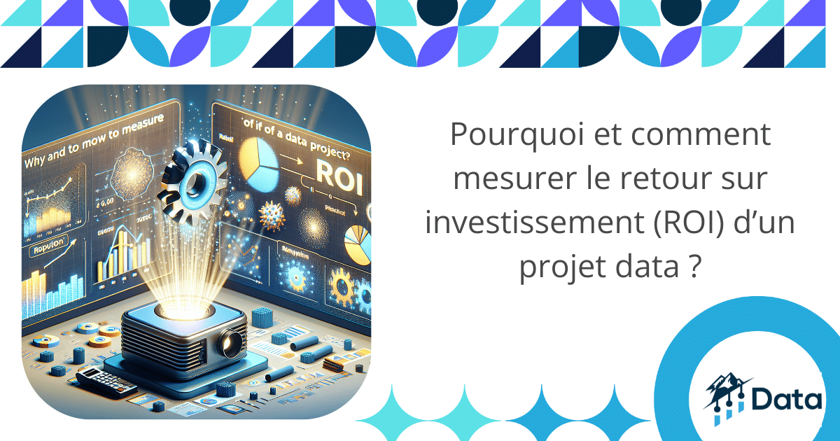 pourquoi-et-comment-mesurer-le-retour-sur-investissement-roi-dun-projet-data