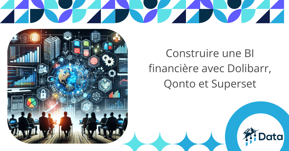 Construire une BI financière avec Dolibarr, Qonto et Superset